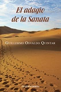 ADAGIO DE LA SANATA, EL. TODO VERSO, TODO CUENTO | 9788499233215 | OSVALDO QUINTANAR, GUILLERMO