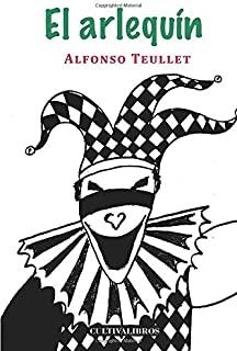 ARLEQUÍN, EL | 9788415826033 | TEULLET FERNÁNDEZ, ALFONSO