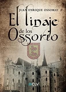 LINAJE DE LOS OSSORIO, EL | 9788416849260 | ENRIQUE OSSORIO, JUAN