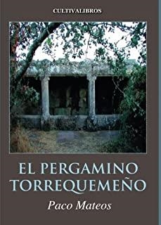 PERGAMINO TORREQUEMEÑO, EL | 9788415826910 | MATEOS, PACO