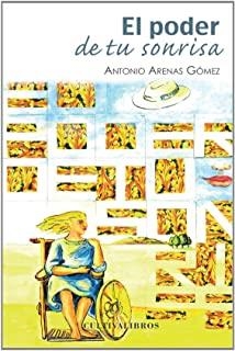 PODER DE TU SONRISA, EL | 9788499234694 | ARENAS GÓMEZ, ANTONIO