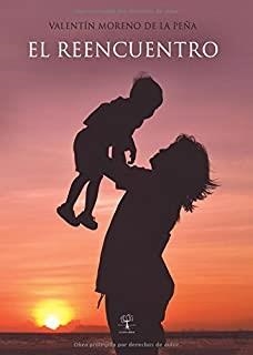 REENCUENTRO, EL | 9788416162147 | MORENO DE LA PEÑA, VALENTÍN