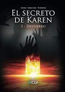 SECRETO DE KAREN 03, EL. DESTIERRO | 9788416422838 | SÁNCHEZ PUERTAS, LYDIA