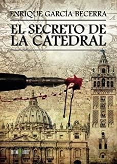 SECRETO DE LA CATEDRAL, EL | 9788416422388 | GARCÍA BECERRA, ENRIQUE