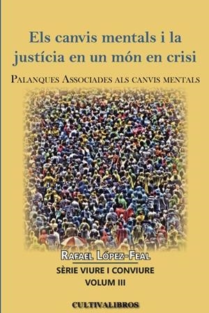CANVIS MENTALS I LA JUSTÍCIA EN UN MÓN EN CRISI, ELS | 9788499237206 | LÓPEZ-FEAL RAMIL, RAFAEL