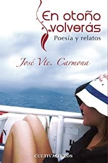 EN OTOÑO VOLVERÁS | 9788499239675 | VTE. CARMONA, JOSÉ