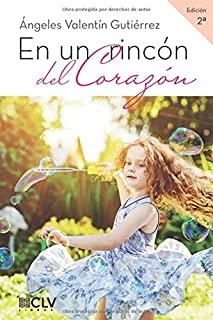 EN UN RINCÓN DEL CORAZÓN | 9788415534679 | VALENTÍN GUTIERREZ, ÁNGELES