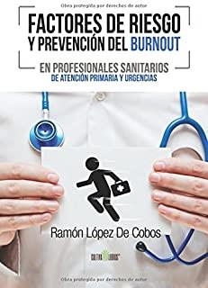 FACTORES DE RIESGO Y PREVENCIÓN DEL BURNOUT EN PRO | 9788416422265 | LÓPEZ DE, RAMÓN