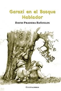 GARAZI EN EL BOSQUE HABLADOR | 9788499232584 | PRADERA BAÑUELOS, DAVID