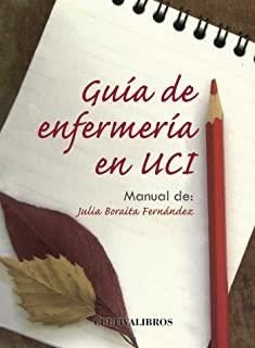 GUÍA DE ENFERMERÍA EN UCI | 9788499239576 | BORAITA FERNÁNDEZ, JULIA
