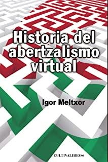 HISTORIA DEL ABERTZALISMO VIRTUAL | 9788499236117 | MELTXOR PASCUAL, IGOR