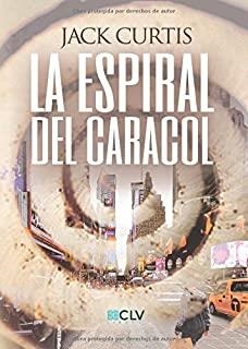 ESPIRAL DEL CARACOL, LA | 9788416422524 | CURTIS, JACK
