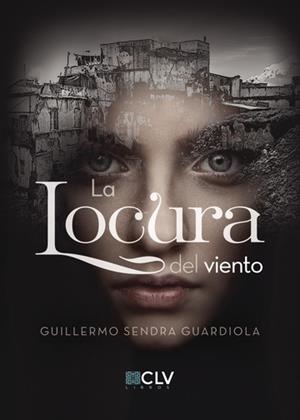 LOCURA DEL VIENTO, LA | 9788417052041 | SENDRA GUARDIOLA, GUILLERMO