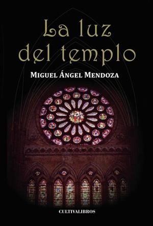 LUZ DEL TEMPLO, LA | 9788499237633 | MENDOZA NAVA, MIGUEL ÁNGEL
