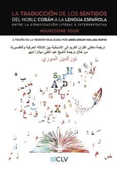 TRADUCCIÓN DE LOS SENTIDOS DEL NOBLE CORÁN A LA LENGUA ESPAÑOLA, LA | 9788417052430 | SOURI, NOUREDDINE