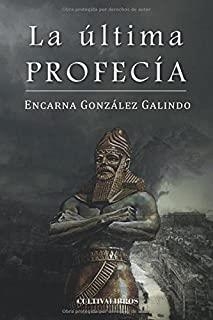 ÚLTIMA PROFECÍA, LA | 9788415534457 | GONZÁLEZ GALINDO, ENCARNA