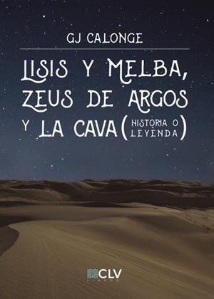 LISIS Y MELBA, ZEUS DE ARGOS Y LA CAVA | 9788416422869 | CALONGE, GJ