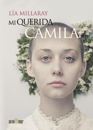 MI QUERIDA CAMILA | 9788416422623 | MILLARAY, LÍA