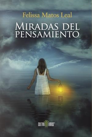 MIRADAS DEL PENSAMIENTO | 9788416162826 | MATOS LEAL, FELISSA