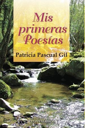 MIS PRIMERAS POESÍAS | 9788499232317 | PASCUAL GIL, PATRICIA