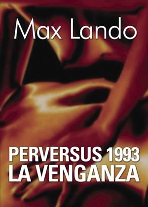 PERVERSUS 1993 LA VENGANZA | 9781629341149 | LANDO, MAX