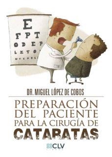 PREPARACIÓN DEL PACIENTE PARA LA CIRUGÍA DE CATARATAS | 9788416849222 | LÓPEZ DE COBOS, DR. MIGUEL