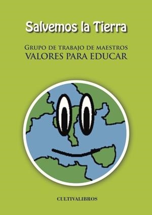 SALVEMOS LA TIERRA (GRUPO DE TRABAJO DE MAESTROS V | 9788499235622 | MORENO RAMÍREZ, MARGARITA