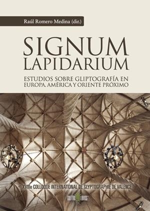 SIGNUM LAPIDARIUM. ESTUDIOS SOBRE GLIPTOGRAFÍA EN EUROPA... | 9788416162895 | ROMERO MEDINA, RAÚL