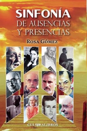 SINFONÍA DE AUSENCIAS Y PRESENCIAS | 9788499239842 | GÓMEZ GONZÁLEZ, ROSA
