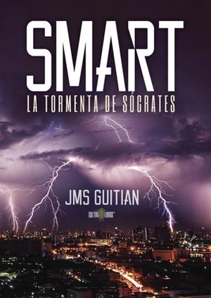SMART, LA TORMENTA DE SÓCRATES | 9788415749622 | SÁNCHEZ GUITIAN, JOSÉ MIGUEL