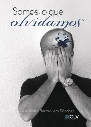 SOMOS LO QUE OLVIDAMOS | 9788416849307 | BERRAQUERO SÁNCHEZ, ALEJANDRO