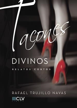 TACONES DIVINOS | 9788417052133 | TRUJILLO NAVAS, RAFAEL