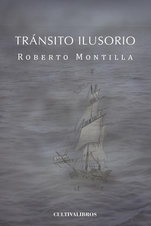 TRÁNSITO ILUSORIO | 9788415661962 | MONTILLA CAYÓN, ROBERTO