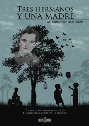 TRES HERMANOS Y UNA MADRE | 9788416162949 | DF. NOMEMIENTAS GAVILÁN