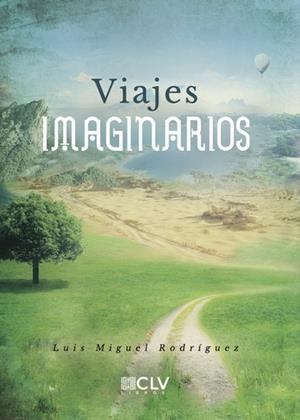 VIAJES IMAGINARIOS | 9788417052119 | RODRÍGUEZ HUERTA, LUIS MIGUEL