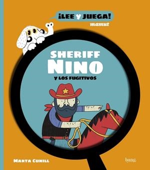 SHERIFF NINO Y LOS FUGITIVOS | 9788418101526 | CUNILL, MARTA