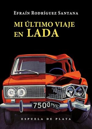 MI ÚLTIMO VIAJE EN LADA | 9788418153242 | RODRIGUEZ SANTANA, EFRAIN