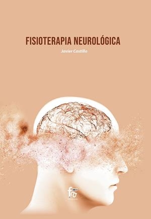 FISIOTERAPIA NEUROLÓGICA | 9788418418587 | CASTILLO MONTES, FRANCISCO JAVIER
