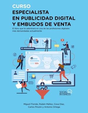 CURSO ESPECIALISTA EN PUBLICIDAD DIGITAL Y EMBUDOS DE VENTA | 9788441543911 | FLORIDO, MIGUEL ÁNGEL / MÁÑEZ, RUBÉN / DÍAZ, COVA