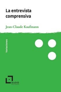 ENTREVISTA COMPRENSIVA, LA | 9788412123234 | KAUFMANN, JEAN-CLAUDE