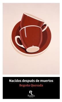NACIDOS DESPUÉS DE MUERTOS | 9788494906466 | QUESADA, BEGOÑA