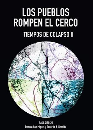 PUEBLOS ROMPEN EL CERCO, LOS | 9788412144376 | ZIBECHI, RAUL