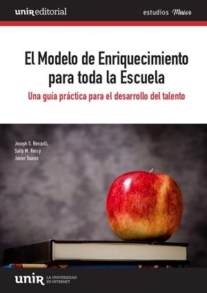 MODELO DE ENRIQUECIMIENTO PARA TODA LA ESCUELA, EL | 9788418367366 | RENZULLI, JOSEPH / REIS, SALLY M. / TOURÓN, JAVIER