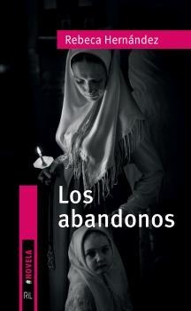 ABANDONOS, LOS | 9788418065262 | HERNÁNDEZ ALONSO, REBECA