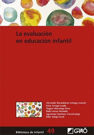 EVALUACIÓN EN EDUCACIÓN INFANTIL, LA | 9788418627262 | ARREGI LANDA, ITZIAR / BARANDIARAN ARTEAGA, ALEXANDER / IÑURRATEGI IRIZAR, NAGORE / LARREA, IÑAKI/