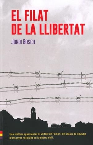 FILAT DE LA LLIBERTAT, EL | 9788412064032 | BOSCH, JORDI