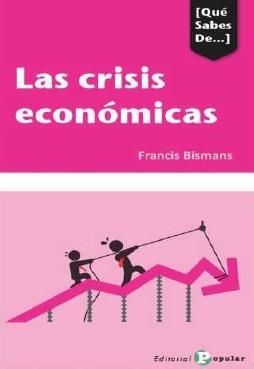 CRISIS ECONÓMICAS, LAS | 9788478848423 | BISMANS, FRANCIS