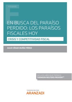 EN BUSCA DEL PARAISO PERDIDO : LOS PARAISOS FISCALES HOY | 9788413900124 | MUÑIZ PÉREZ, JULIO CÉSAR