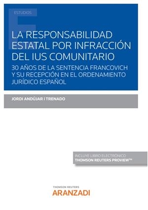 RESPONSABILIDAD ESTATAL POR INFRACCION DEL IUS COMUNITARIO, LA | 9788413903484 | ANDUJAR TRENADO, JORDI