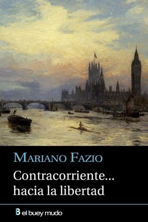 CONTRACORRIENTE... HACIA LA LIBERTAD | 9788417703097 | FAZIO, MARIANO